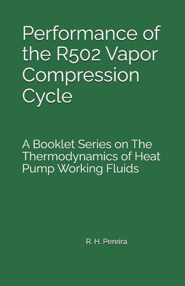 Performance of the R502 Vapor Compression Cycle: Issue of A Booklet Series on The Thermodynamics of Heat Pump Working Fluids cover