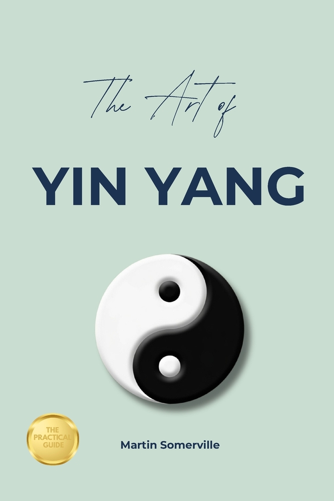 The Art of Yin Yang: The Practical Guide. cover