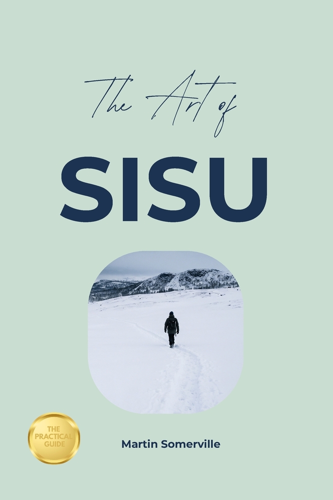 The Art of Sisu: The Practical Guide. cover