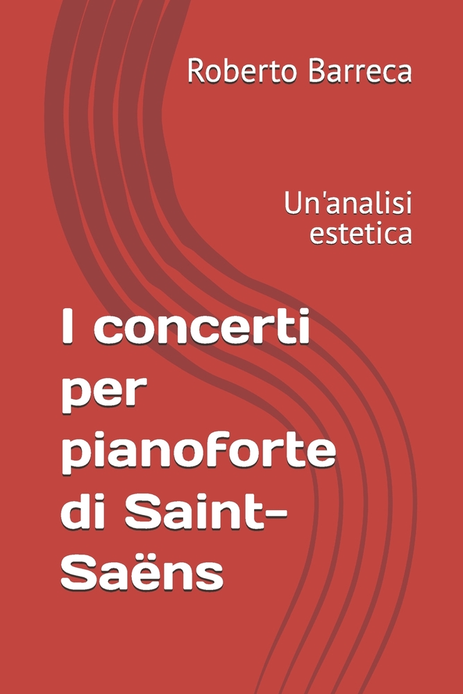 I concerti per pianoforte di Saint-Saëns: Un'analisi estetica cover