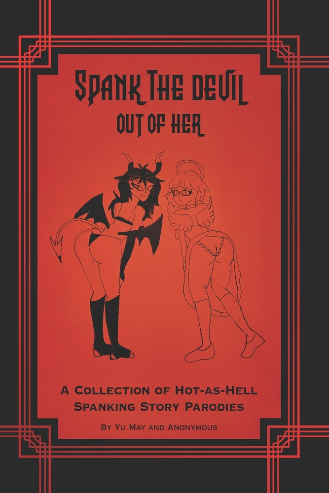 Spank the Devil Out of Her: A Collection of Hot-As-Hell Spanking Story Parodies cover