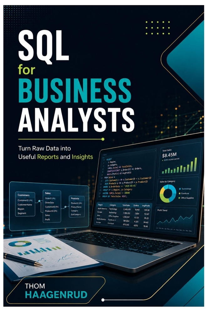 SQL for Business Analysts: Turn Raw Data into Useful Reports and Insights cover