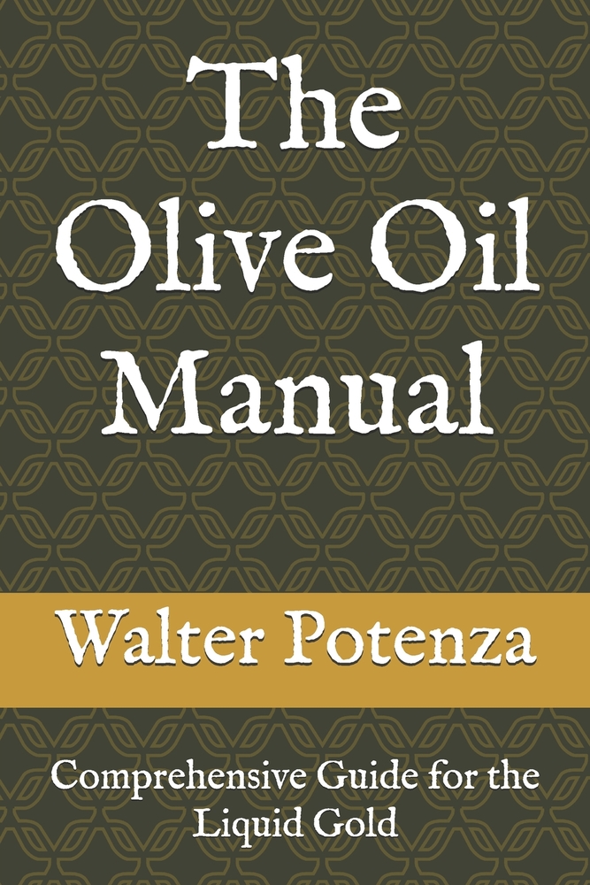The Olive Oil Manual: Comprehensive Guide for the Liquid Gold cover