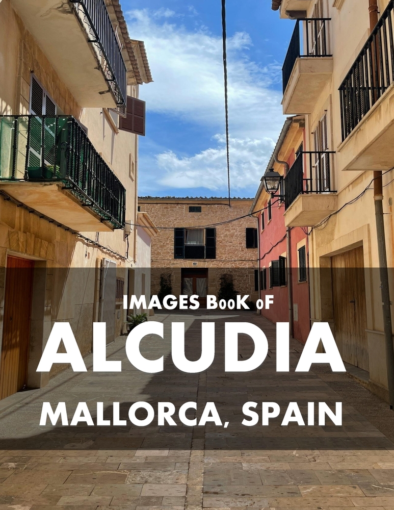 Alcudia, Mallorca, Spain: Cool Pictures That Create an Idea for You About an Amazing Area, Buildings style, Cultural Religious ... All Travels, Hiking cover