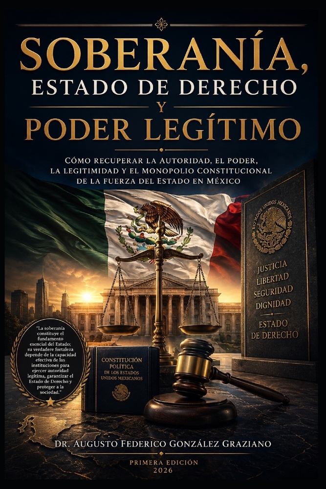 Soberanía, Estado de Derecho y Poder Legítimo: Cómo recuperar la autoridad, el poder, la legitimidad y el monopolio constitucional de la fuerza del Es cover