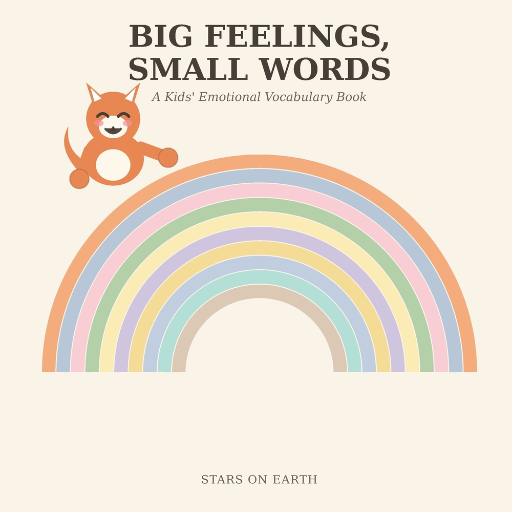 Big Feelings, Small Words: A Kids' Emotional Vocabulary Book cover
