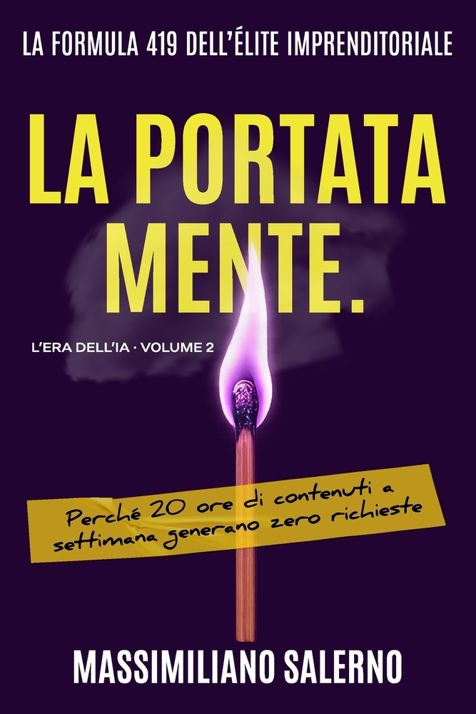La Portata Mente: Perché 20 ore di contenuti a settimana generano zero richieste. cover