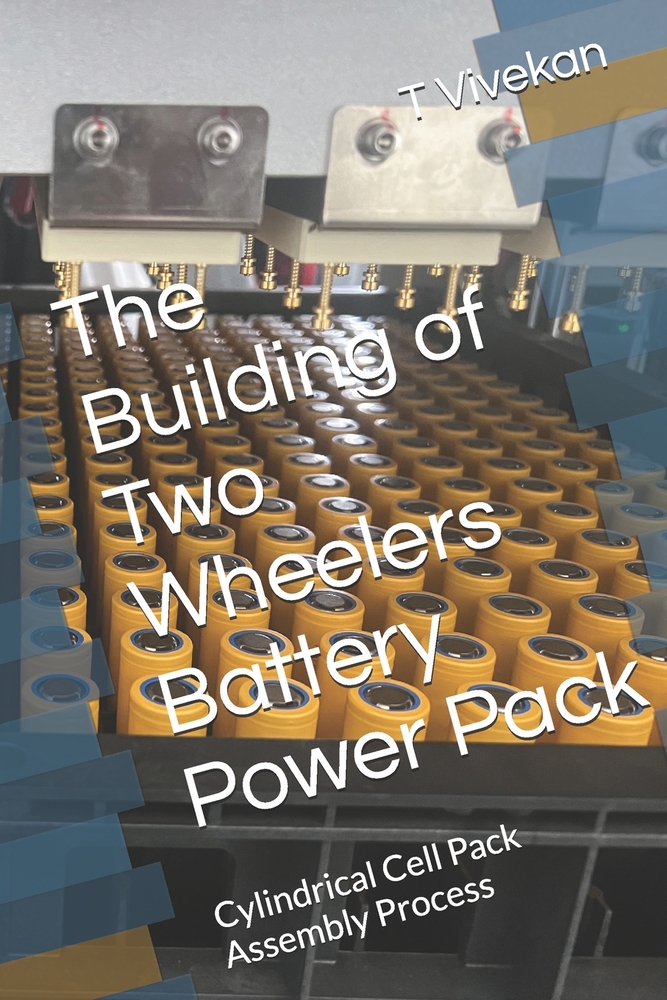 The Building of Two Wheelers Battery Power Pack: Cylindrical Cell Pack Assembly Process cover
