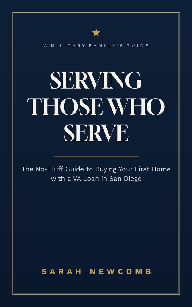 Serving Those Who Serve: The No-Fluff Guide to Buying Your First Home with a VA Loan in San Diego cover