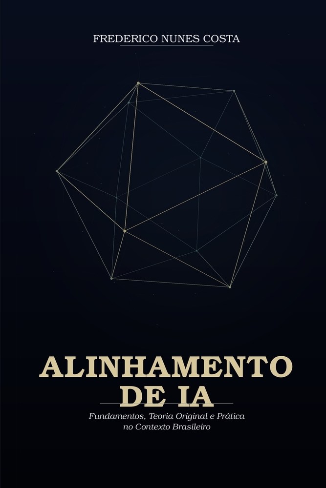 Alinhamento de IA: Fundamentos, teoria original e prática no contexto brasileiro cover