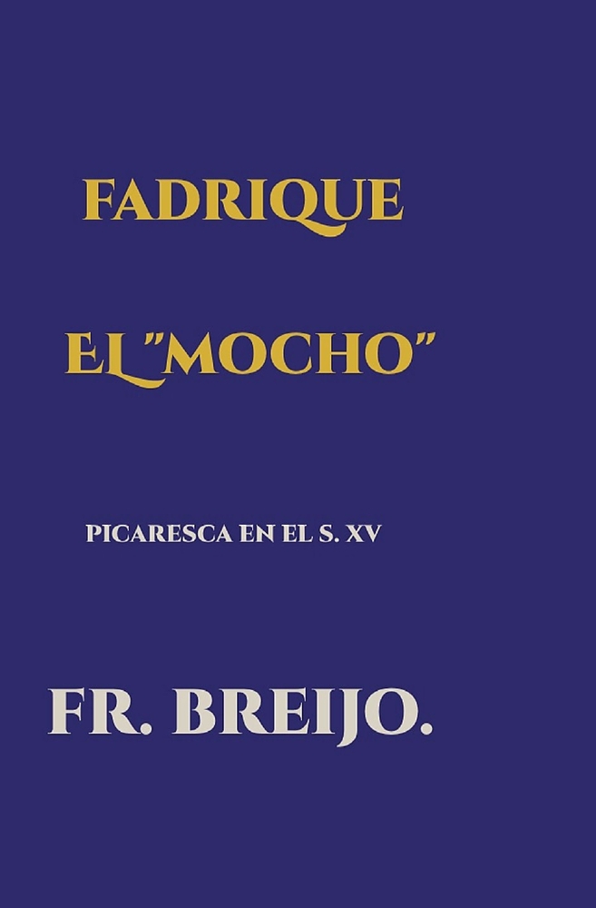 Fadrique El Mocho: Picaresca del siglo XV cover
