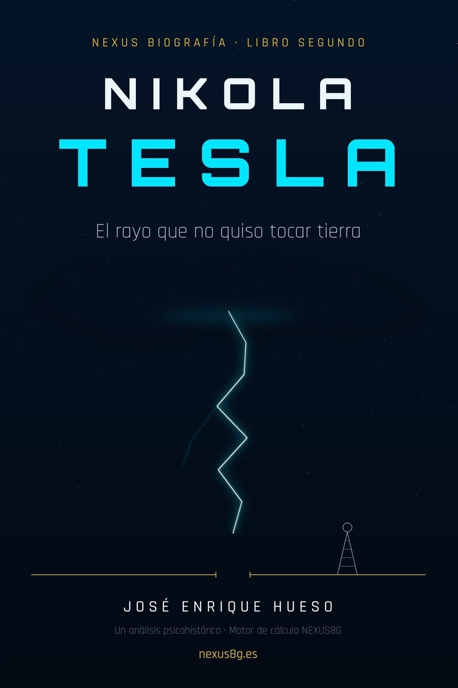 Nikola Tesla: El rayo que no quiso tocar tierra cover