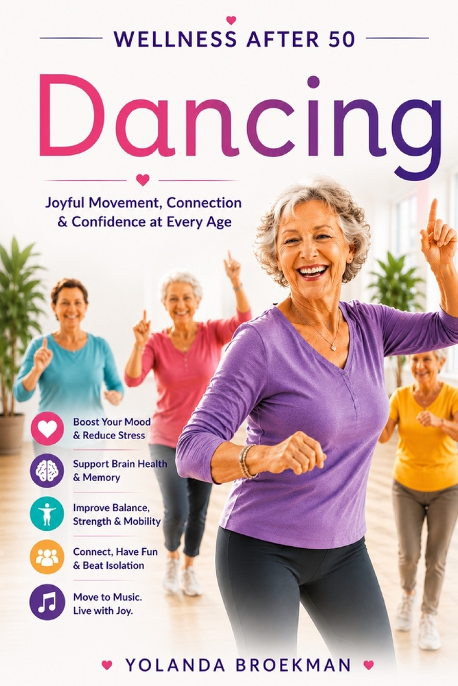 Dancing for Seniors: Joyful Movement, Confidence & Connection at Any Age cover