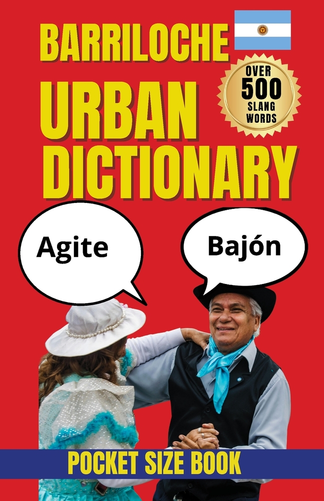 Bariloche Urban Dictionary: A Local Guide to Words, Slang, Places, and Everyday Life in Patagonia cover