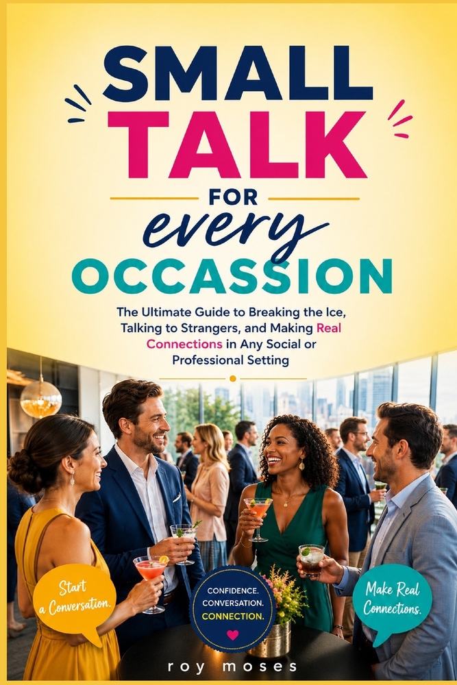 Small Talk For Every Occassion: Master the art of conversation-anytime, anywhere. cover