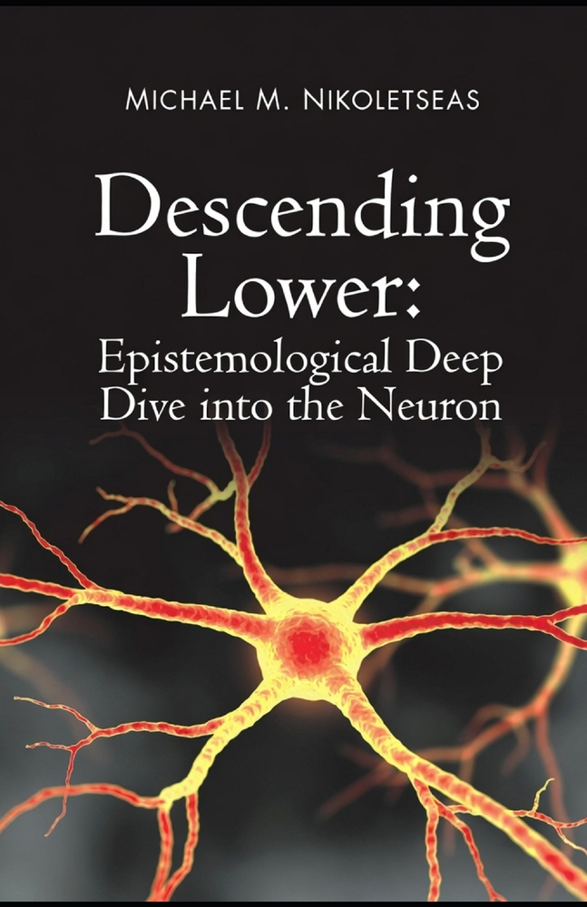 Descending Lower: Epistemological Deep Dive into the Neuron cover