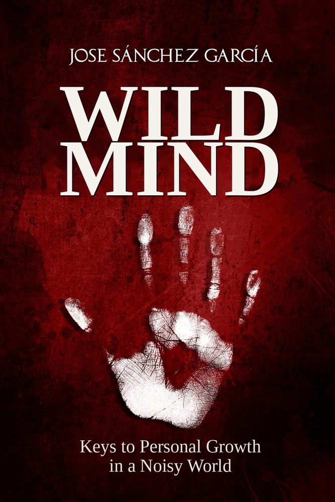 Wild Mind: Keys to Personal Growth in a Noisy World cover