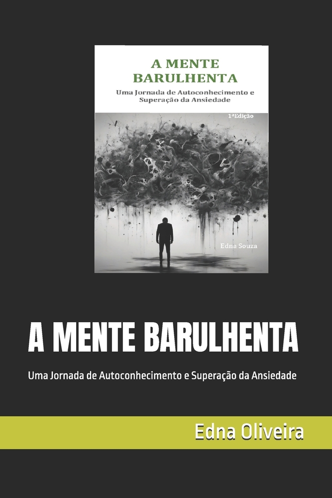 A Mente Barulhenta: Uma Jornada de Autoconhecimento e Superação da Ansiedade cover