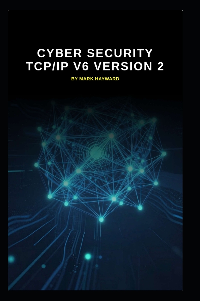 Cyber Security TCP/IP V6 version 2: An update from Version 1 cover