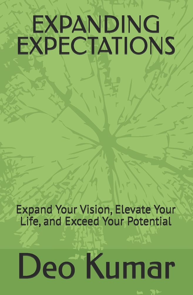 Expanding Expectations: Expand Your Vision, Elevate Your Life, and Exceed Your Potential cover