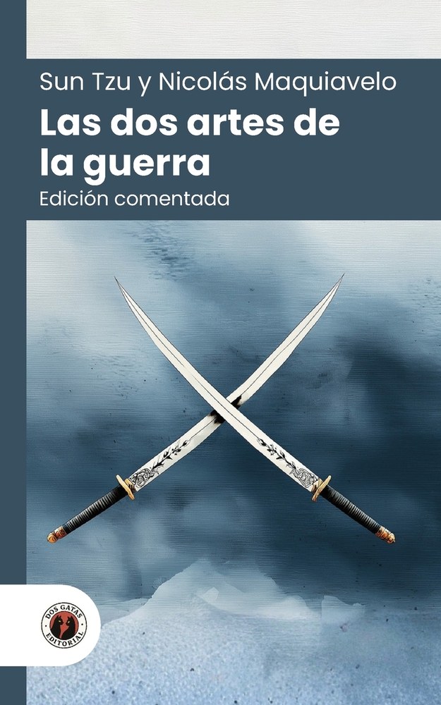 Las dos artes de la guerra: Edición comentada, con prólogo y biografía de los autores (Nueva traducción) cover