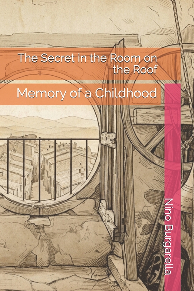 The Secret in the Room on the Roof: Memory of a Childhood cover