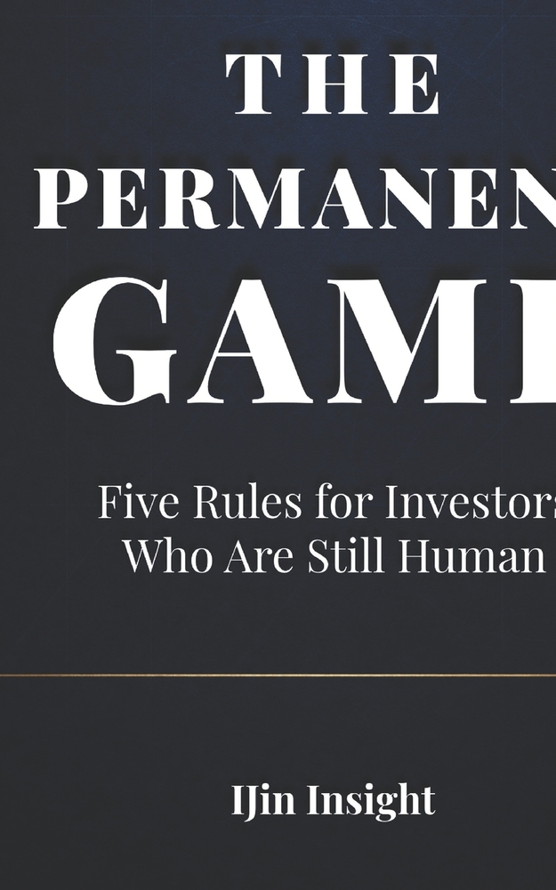 The Permanent Game: Five Rules for Investors Who Are Still Human cover