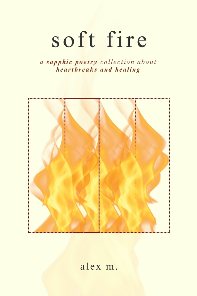Soft Fire: a sapphic poetry collection about heartbreaks and healing cover