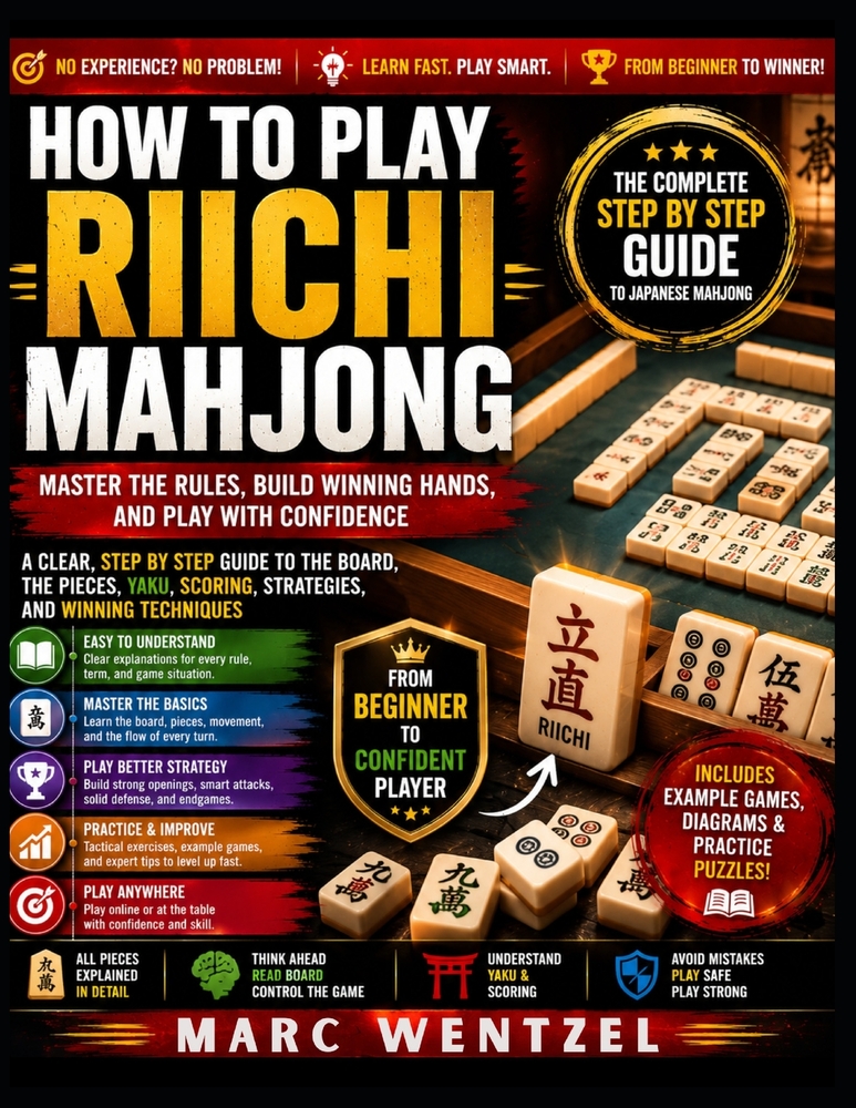 How to Play Riichi Mahjong: Master the Rules, Build Winning Hands, and Play with Confidence Step by Step cover
