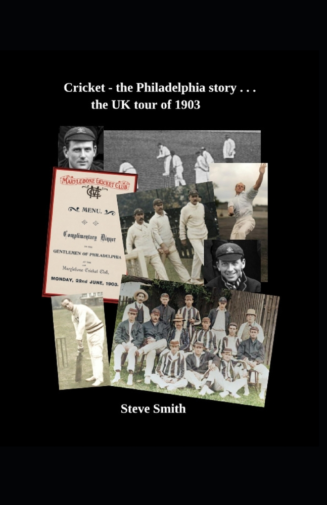 Cricket - the Philadelphia story . . . the UK tour of 1903 cover