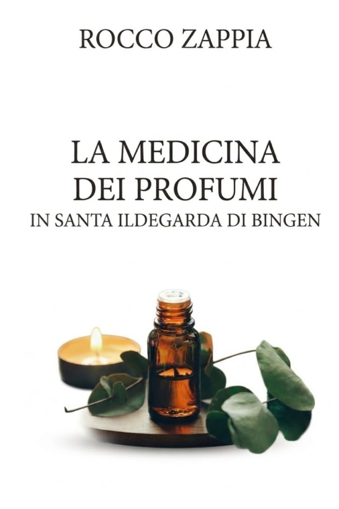 La Medicina Dei Profumi: Santa Ildegarda di Bingen e il potere nascosto delle essenze naturali cover