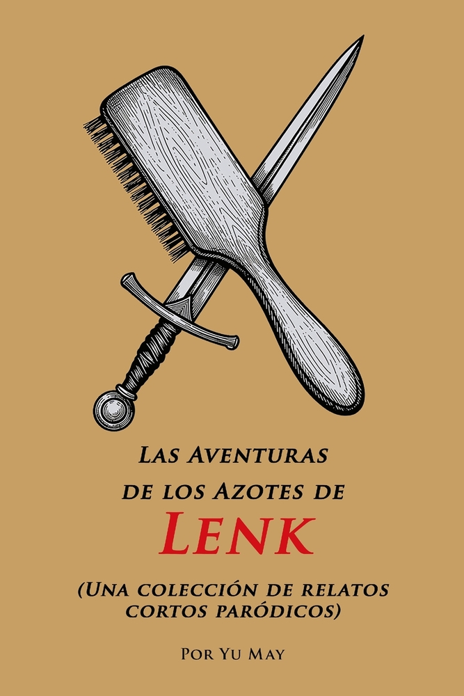 Las Aventuras de los Azotes de Lenk: Una colección de relatos cortos paródicos cover