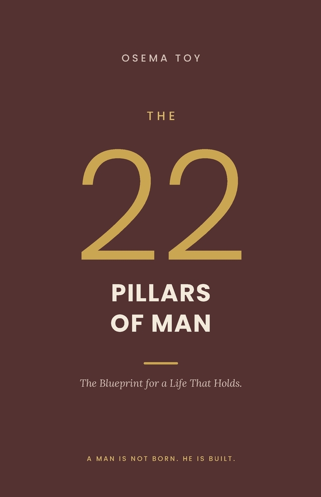 The 22 Pillars of Man: The Blueprint for a Life That Holds cover