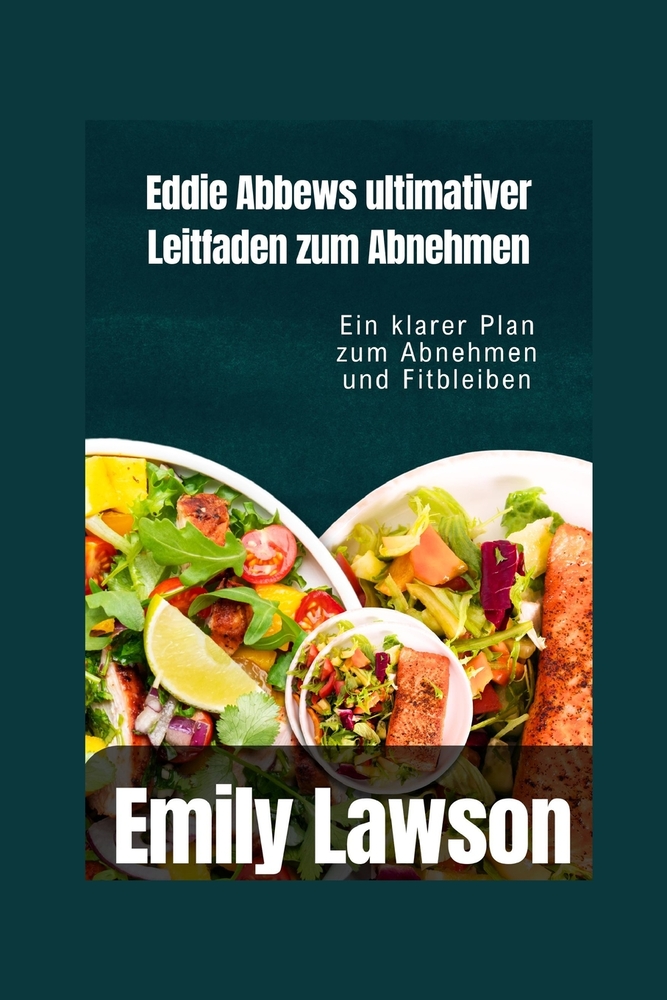 Eddie Abbews ultimativer Leitfaden zum Abnehmen: Ein klarer Plan zum Abnehmen und Fitbleiben cover