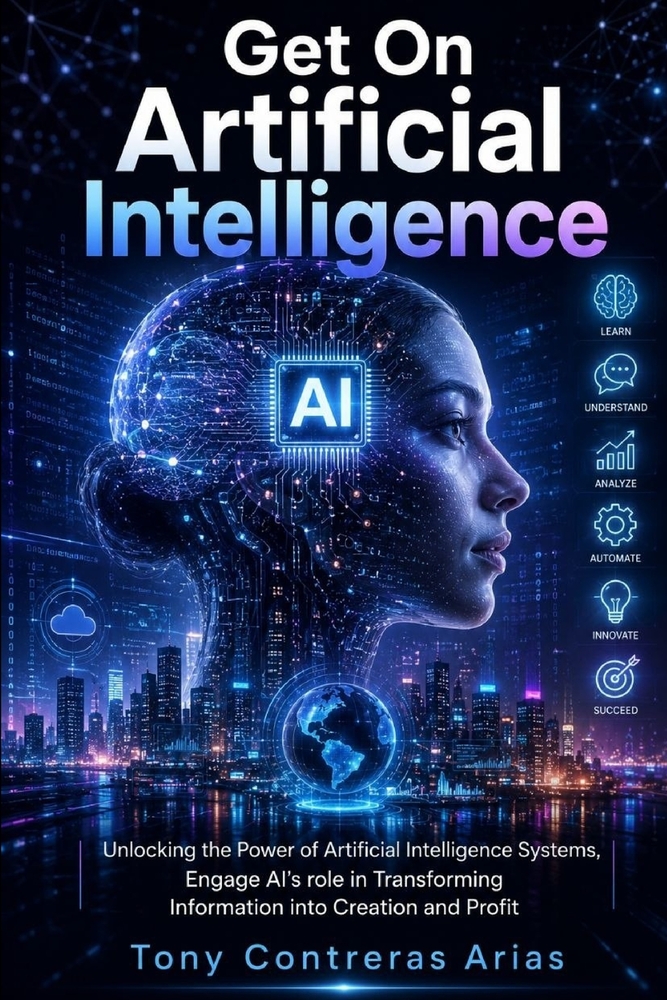 Get On Artificial Intelligence: Unlocking the Power of Artificial Intelligence Systems cover