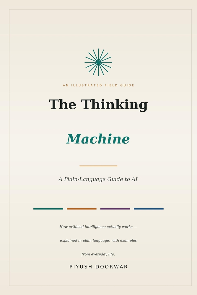 The Thinking Machine: A Plain-Language Guide to AI cover