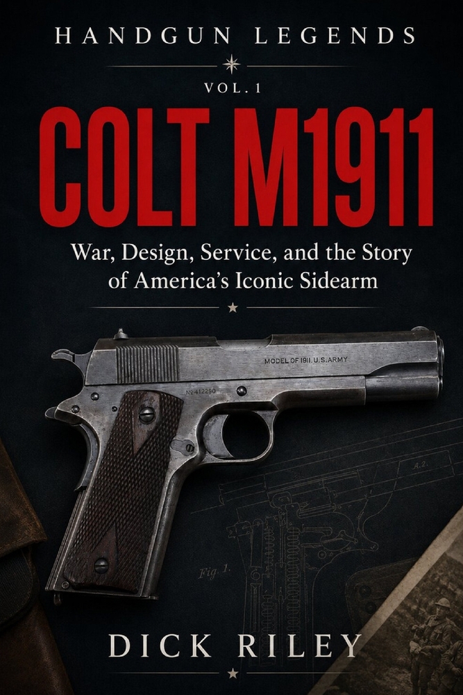 Colt M1911: War, Design, Service, and the Story of America's Iconic Sidearm cover