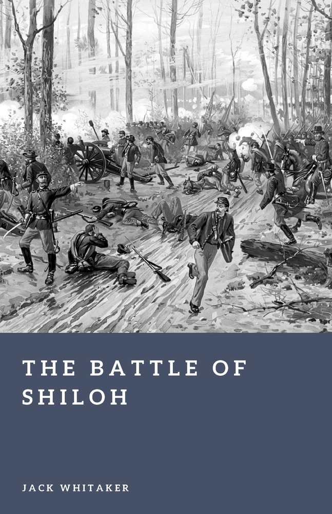 The Battle of Shiloh: The Civil War's Bloody Awakening cover
