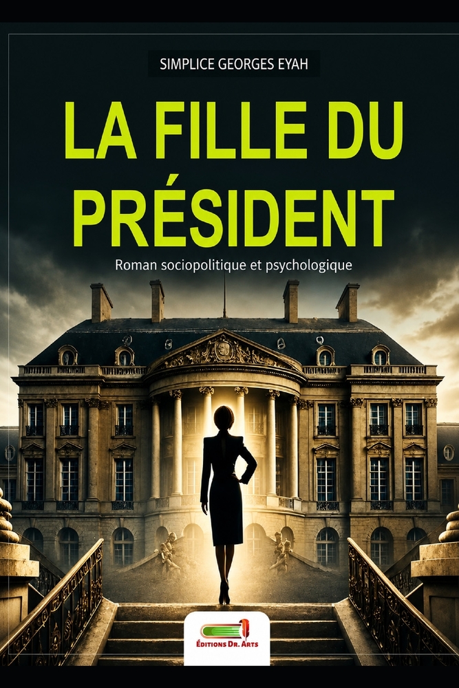 La Fille Du Président: Roman sociopolitique et psychologique cover