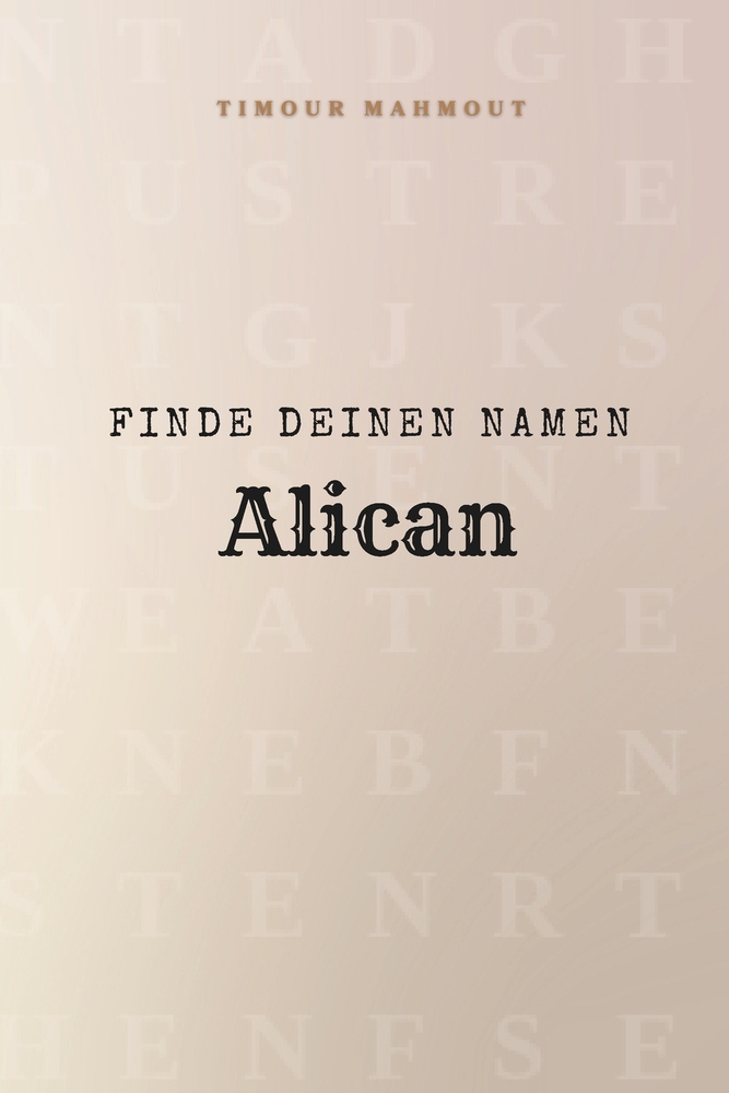 Finde Deinen Namen Alican: Ein Rätselbuch der besonderen Art - dein Name ist der Schlüssel cover
