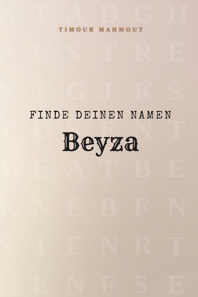 Finde Deinen Namen Beyza: Ein Rätselbuch der besonderen Art - dein Name ist der Schlüssel cover