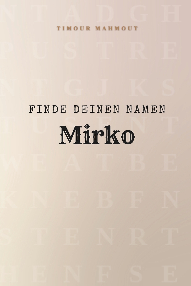 Finde Deinen Namen Mirko: Ein Rätselbuch der besonderen Art - dein Name ist der Schlüssel cover
