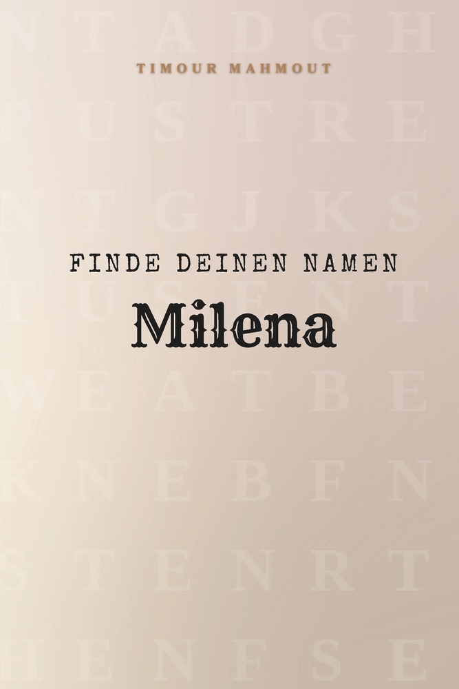 Finde Deinen Namen Milena: Ein Rätselbuch der besonderen Art - dein Name ist der Schlüssel cover