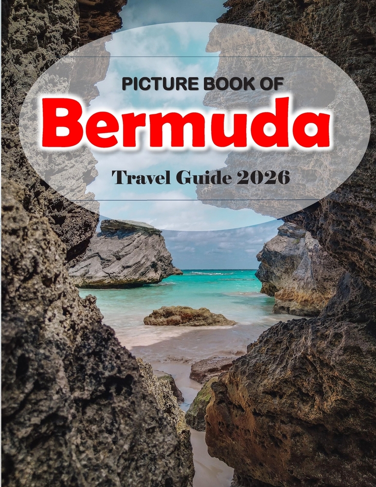 Bermuda: Cool Pictures That Create an Idea for You About an Amazing Area, Buildings style, Cultural Religious ... All Travels, Hiking and Pictures Lov cover