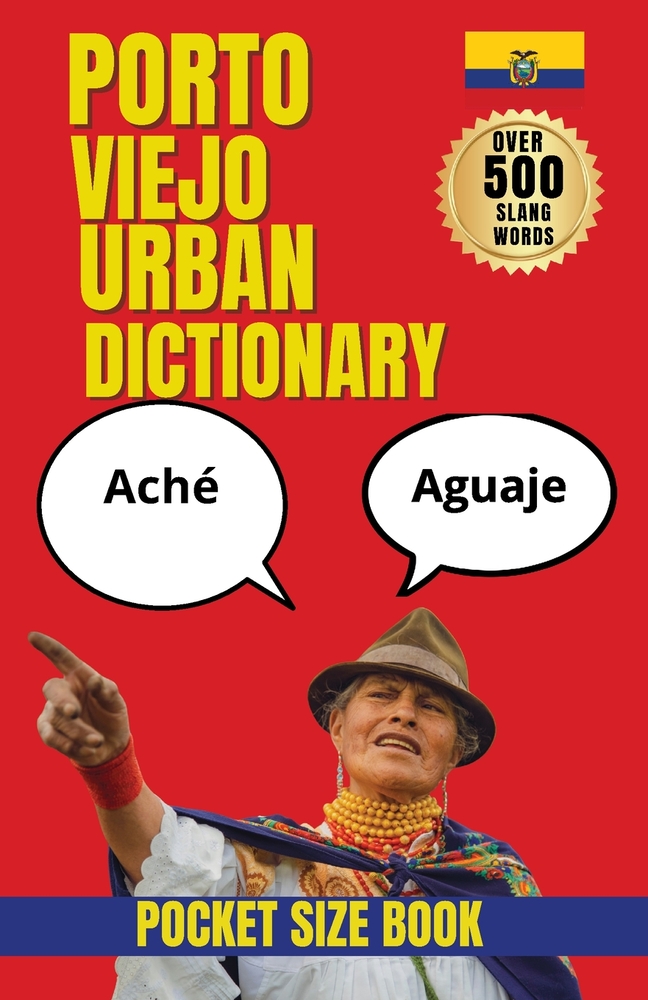 Portoviejo Urban Dictionary: Explore the Slang, Identity, and Everyday Speech of Portoviejo cover