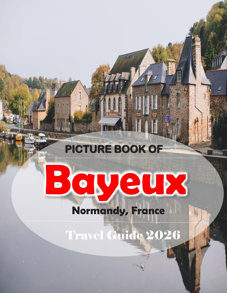 Bayeux, Normandy, France: Cool Pictures That Create an Idea for You About an Amazing Area, Buildings style, Cultural Religious ... All Travels, Hiking cover