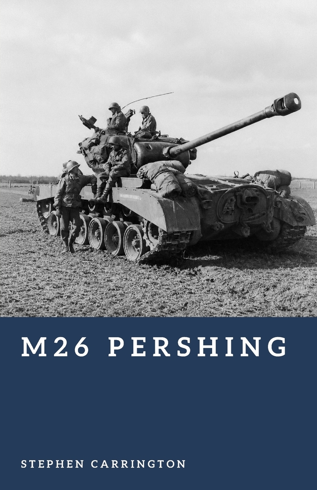 M26 Pershing: America's Late-War Heavy Tank cover