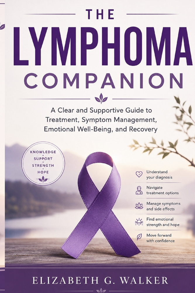 The Lymphoma Companion: A Clear and Supportive Guide to Treatment, Symptom Management, Emotional Well-Being, and Recovery cover