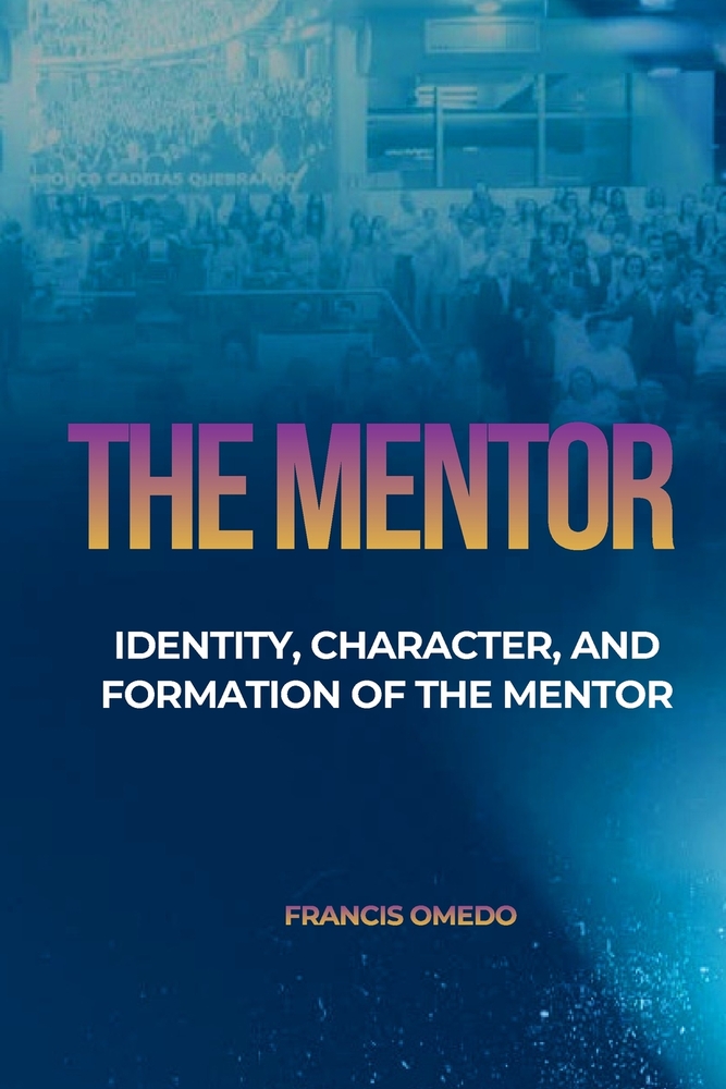 The Mentor: Identity, Character, and Formation of the Mentor cover