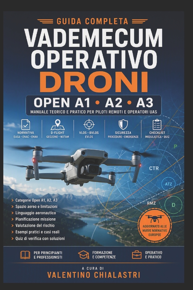 Vademecum Operativo Droni: Open A1 A2 A3 - Manuale Teorico E Pratico Per Piloti Remoti E Operatori Uas cover